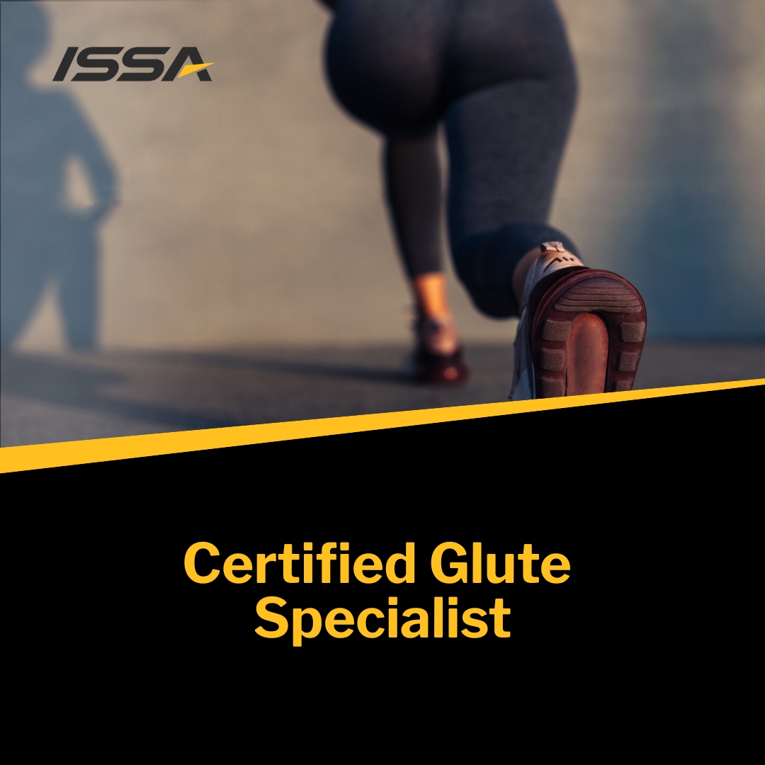 ISSA Certified Glute Specialist