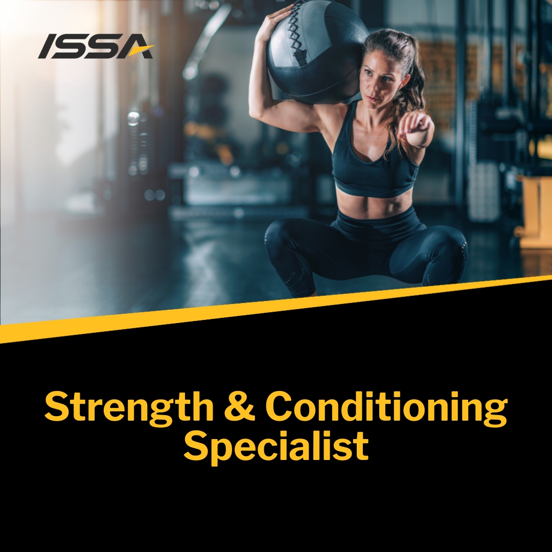 ISSA Strength & Conditioning Specialist